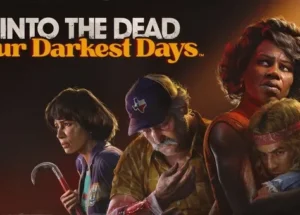 Into the Dead Our Darkest Days – Game