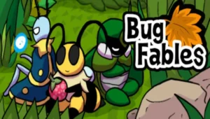 Bug Fables The Everlasting Sapling