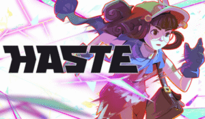 Haste