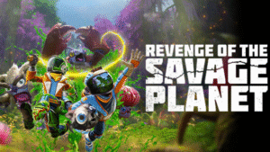 Revenge of the Savage Planet