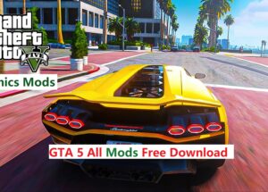 GTA 5 Mods Free Download From Apunkagames